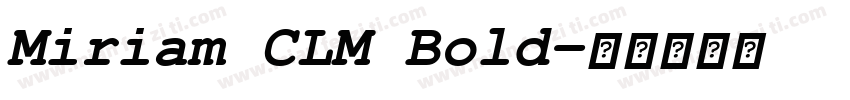 Miriam CLM Bold字体转换